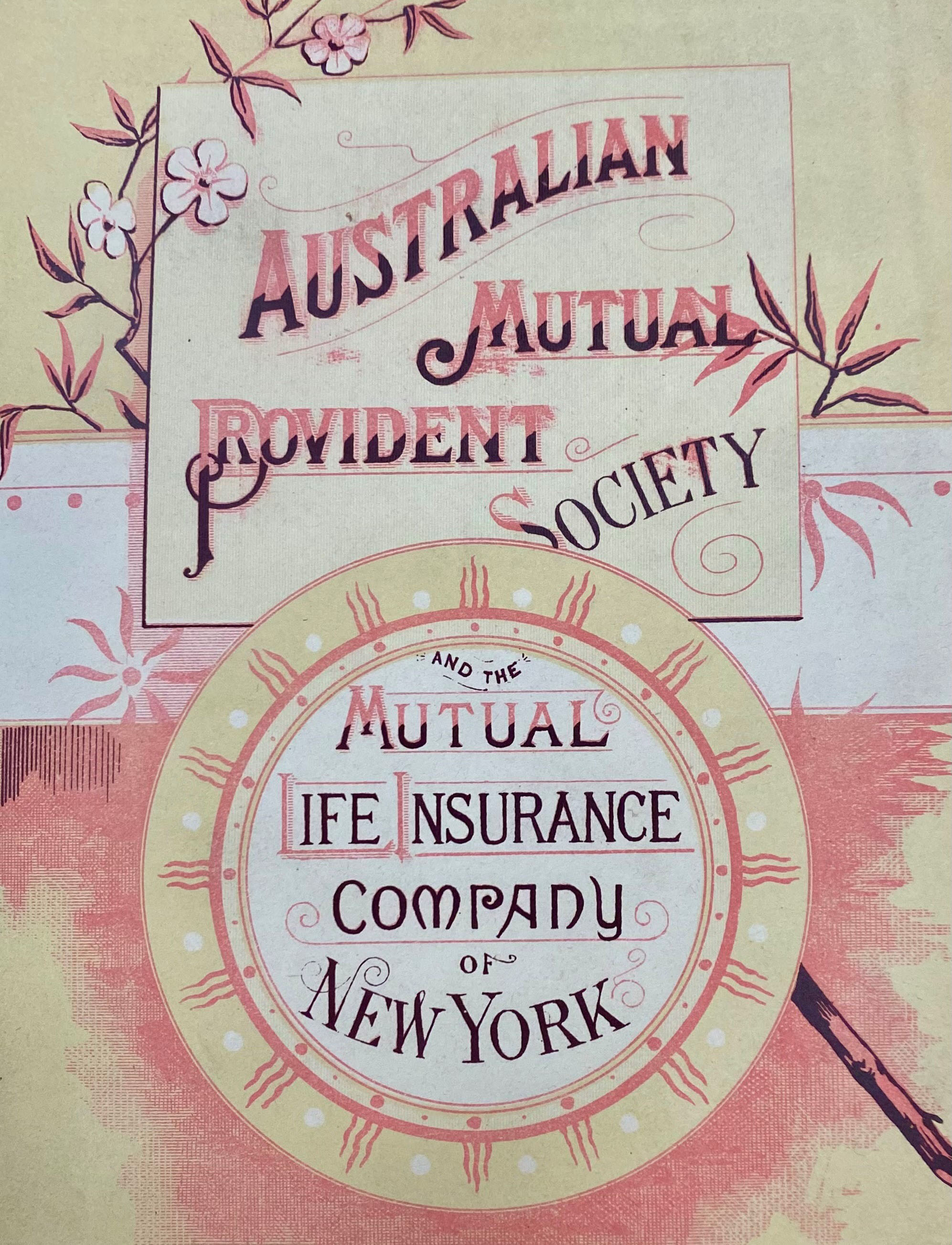 Brochure comparing the Australian Mutual Provident Society and the Mutual Life Insurance Company of New York, undated (N434-1080).