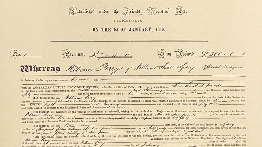 Policy No 1 issued by the Australian Mutual Provident Society to William Perry, 9 February 1849 (N434-1135).